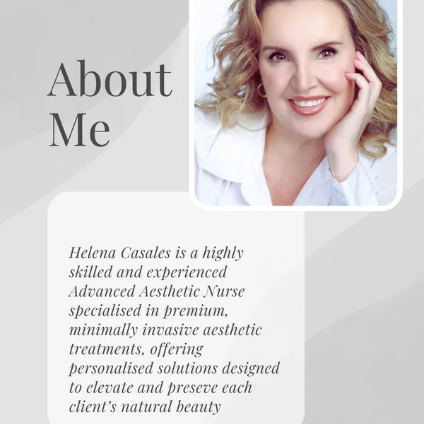 About me: Helena Casales, Advanced Aesthetic Nurse.